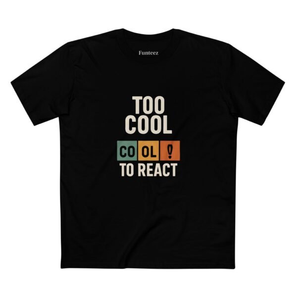 Too Cool to React – Minimalist Attitude Statement