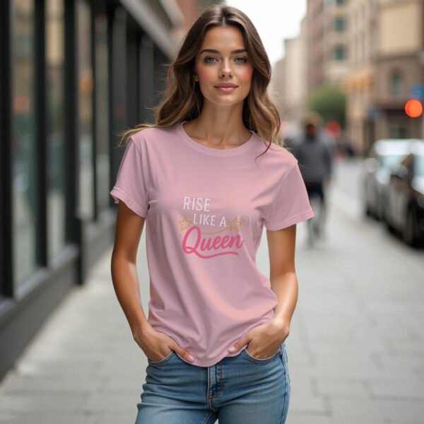 Rise Like a Queen – Good Vibes T shirts For Women