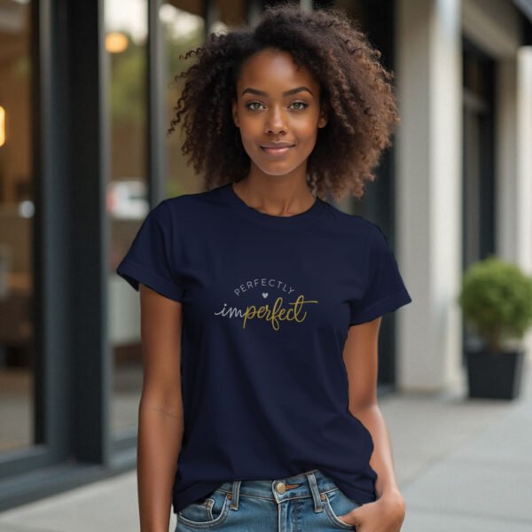 Perfectly Imperfect – womens t shirts