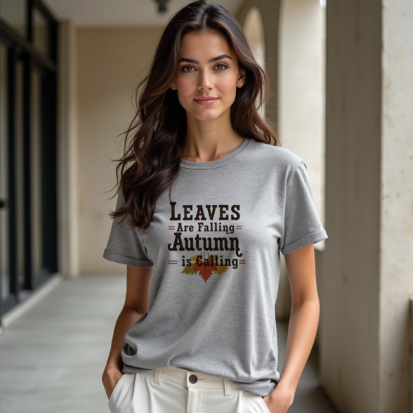 Leaves Are Falling Autumn Is Calling – Fall TShirt for Women