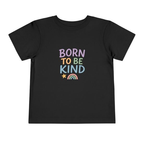 Born to Be Kind – Colorful Toddler T-Shirt with Rainbow & Positive Message – Unisex Cute Tee for Kids